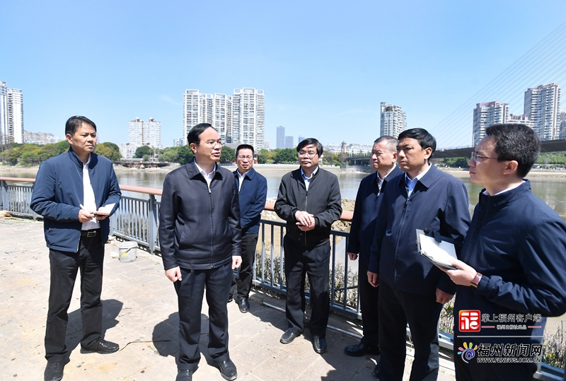 林宝金：努力把福州内河建成文明河经济河旅游河