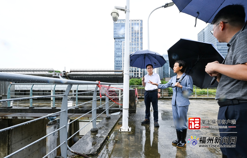 郭宁宁吴贤德分赴台江仓山高新区检查防汛排涝工作